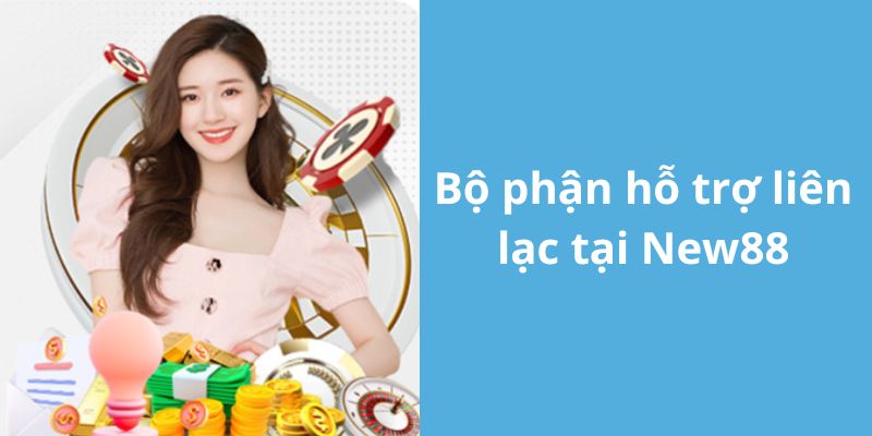 Đánh giá chất lượng của bộ phận hỗ trợ người chơi tại New88