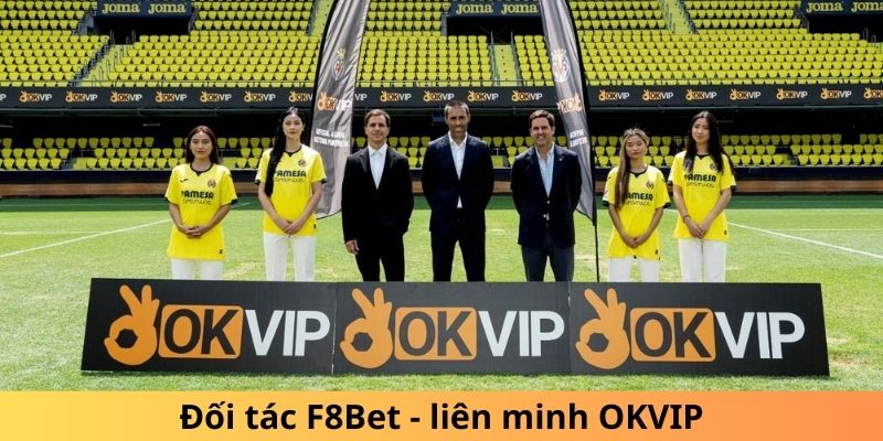 Đối tác F8Bet - liên minh OKVIP