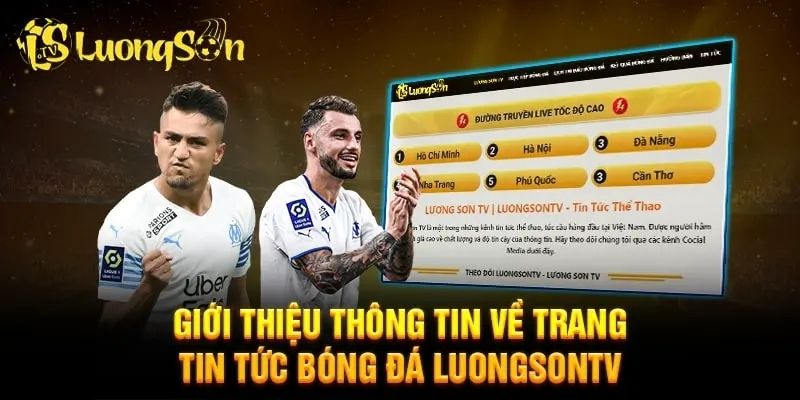 Tổng quan về kênh tin tức LuongSonTV 