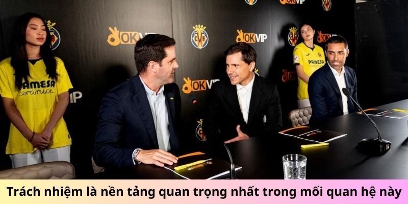 Trách nhiệm là nền tảng quan trọng nhất trong mối quan hệ này